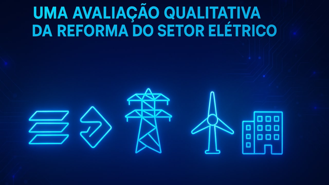Avaliacao qualtitativa da reforma do setor eletrico